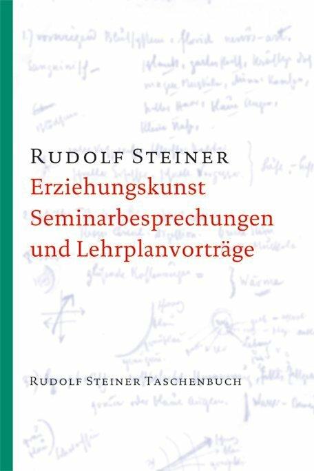 Produktbild Erziehungskunst, Seminarbesprechungen und Lehrplanvorträge (Deutsch, Rudolf Steiner, 2015)