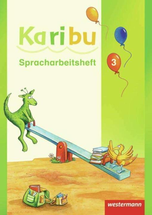 Produktbild Karibu 3. Spracharbeitsheft (Deutsch, Astrid Eichmeyer, Gerburg Kirsch, Heidrun Kunze, Katharina Berg, Maria Gönning, 2011)