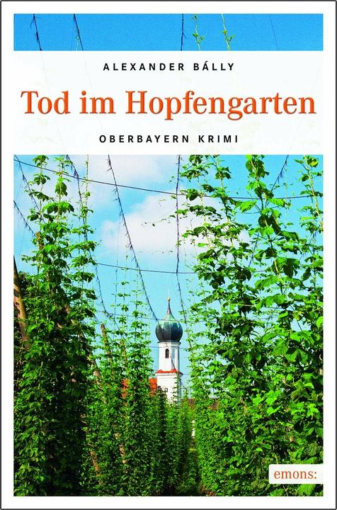 Produktbild Tod im Hopfengarten (Deutsch, Alexander Bálly, 2018)
