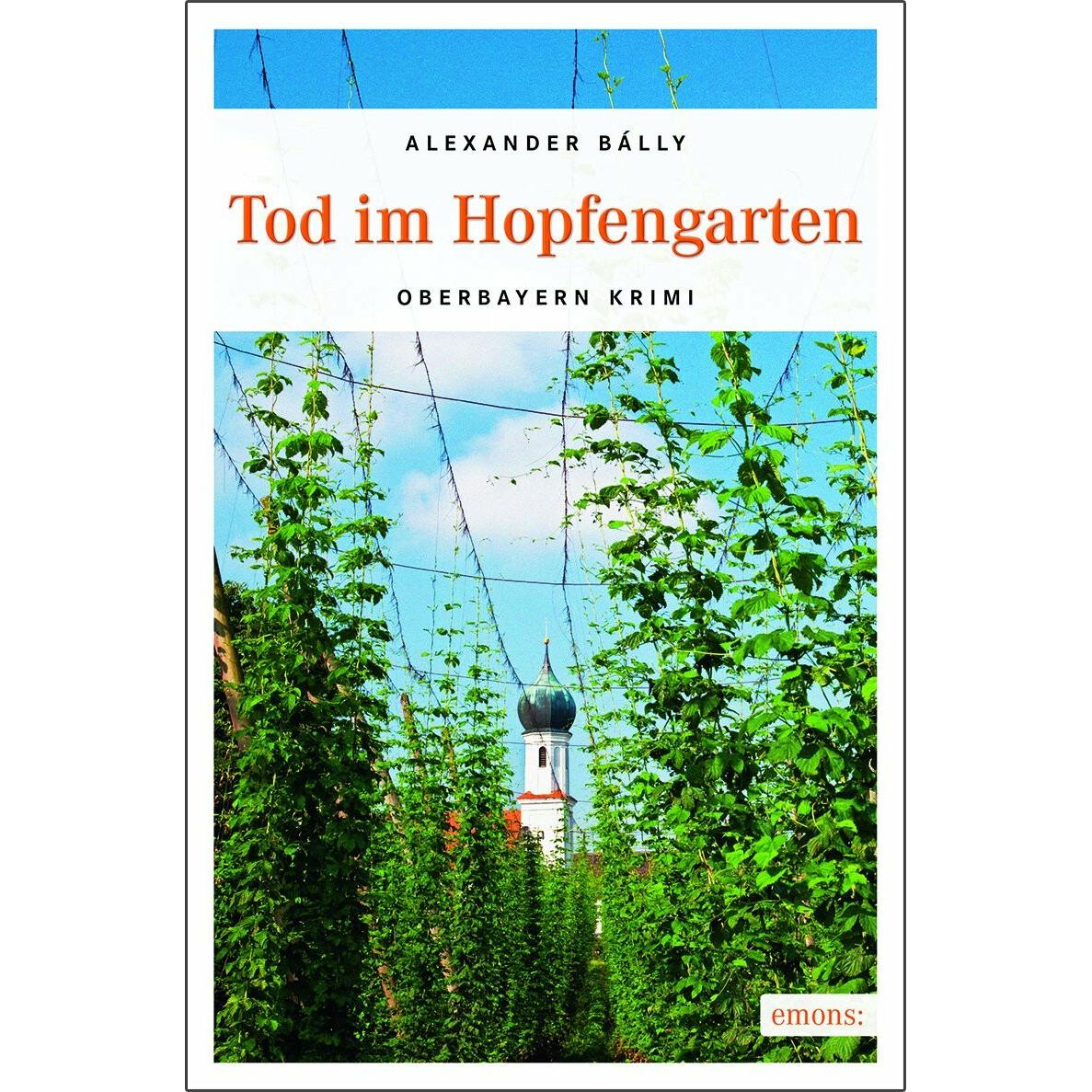 Tod im Hopfengarten, Belletristik von Alexander Bálly