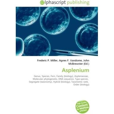 Thumbnail - Asplenium, Fachbücher von Agnes F. Vandome, Frederic P. Miller, John McBrewster