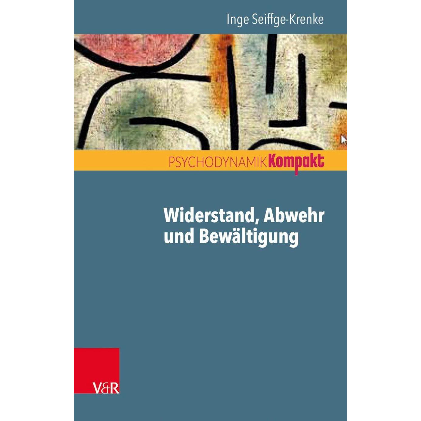 Widerstand, Abwehr und Bewältigung, Fachbücher von Franz Resch, Frank Kollmar, Inge Seiffge-Krenke