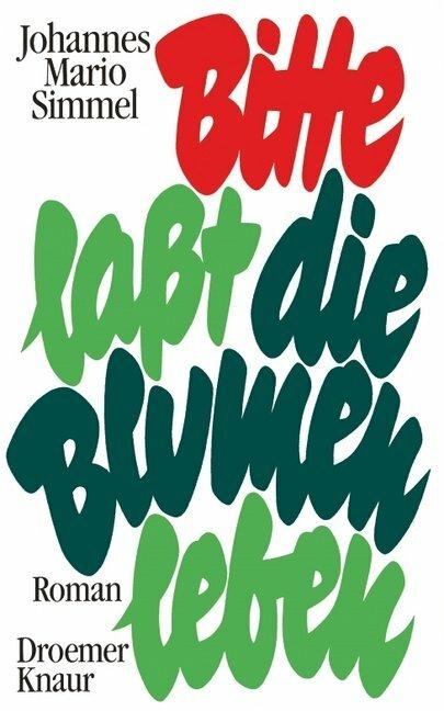 Produktbild Bitte lasst die Blumen leben (Deutsch, Johannes Mario Simmel, 1983)
