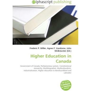 Thumbnail - Higher Education in Canada, Fachbücher von Agnes F. Vandome, Frederic P. Miller, John McBrewster