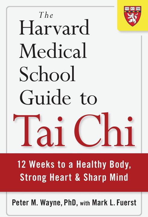 Produktbild The Harvard Medical School Guide to Tai Chi (Englisch, Mark L. Fuerst, Peter Wayne, 2013)