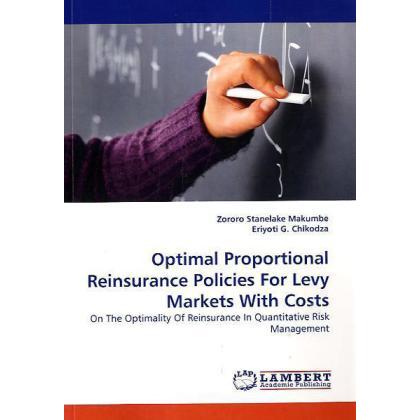 Optimal Proportional Reinsurance Policies For Levy Markets With Costs, Fachbücher von Eriyoti G. Chikodza, Zororo S. Mak...