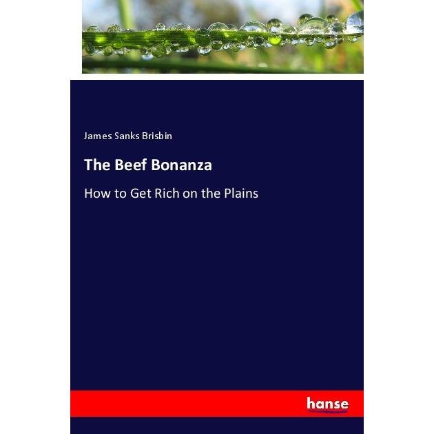 The Beef Bonanza, Fachbücher von James Sanks Brisbin