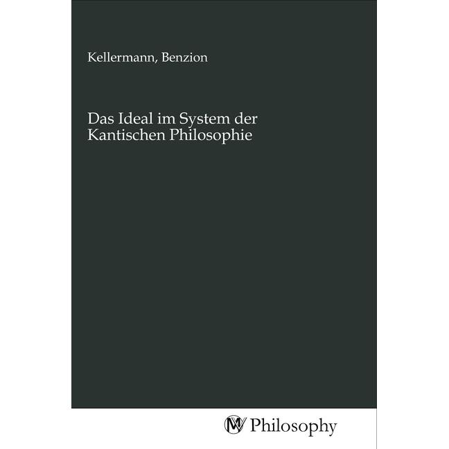 Das Ideal im System der Kantischen Philosophie, Sachbücher