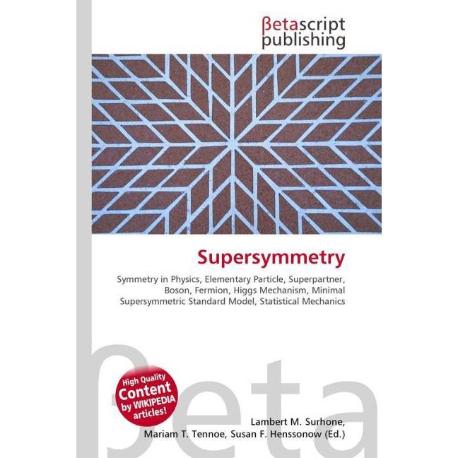 Supersymmetry, Fachbücher von Lambert M. Surhone, Miriam T. Timpledon, Susan F. Marseken