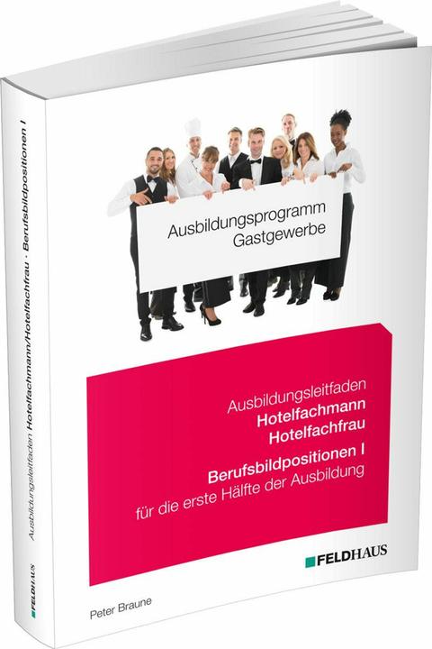Actual product image Ausbildungsprogramm Gastgewerbe / Ausbildungsleitfaden Hotelfachmann/Hotelfachfrau - Berufsbild (German, Peter Braune, 2024)