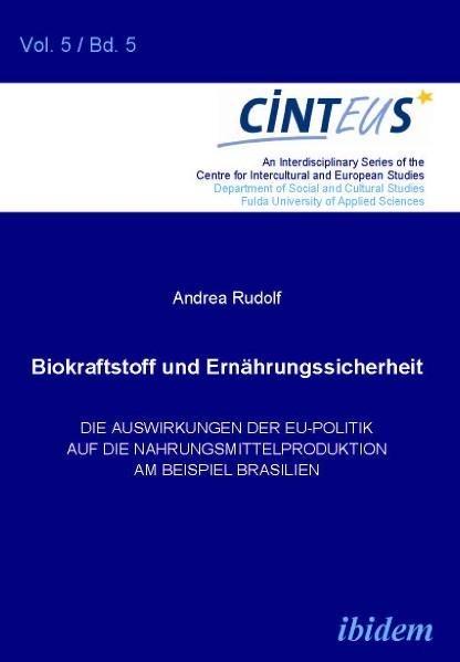 Produktbild Biokraftstoff und Ernährungssicherheit (Deutsch, Andrea Rudolf, 2010)