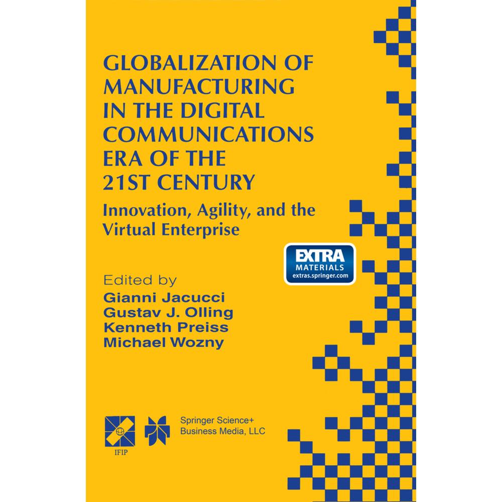 Globalization of Manufacturing in the Digital Communications Era of the 21st Century, Fachbücher von Gustav J. Olling, G...