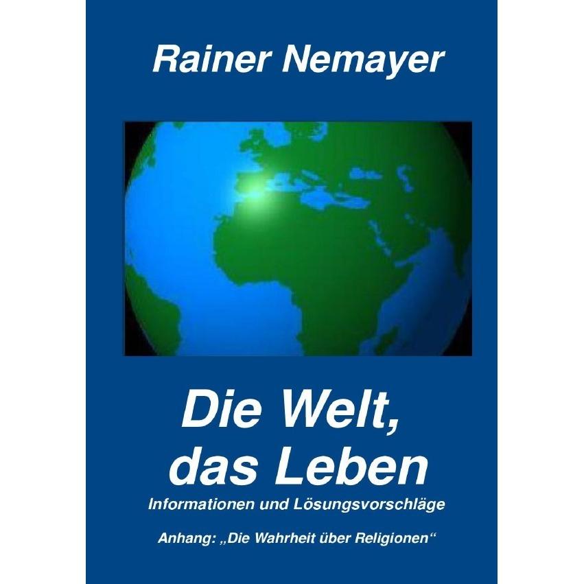 Die Welt, das Leben, Fachbücher von Rainer Nemayer