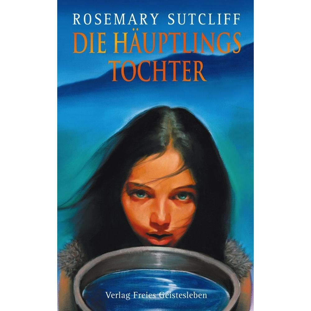 Die Häuptlingstochter, Kinderbücher von Rosemary Sutcliff