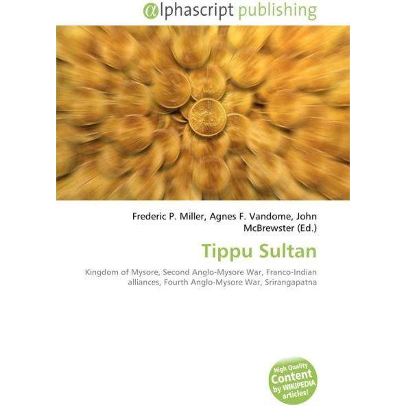 Tippu Sultan, Fachbücher von Agnes F. Vandome, Frederic P. Miller, John McBrewster