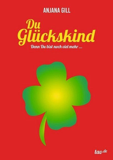 Produktbild Du Glückskind (Deutsch, Anjana Gill, 2015)