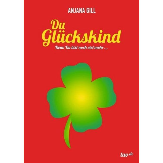 Du Glückskind, Fachbücher von Anjana Gill