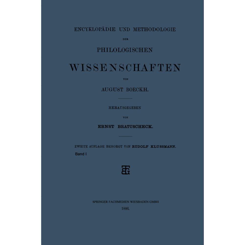 Encyklopädie und Methodologie der Philologischen Wissenschaften, Fachbücher von August Boeckh, Rudolf Klussmann