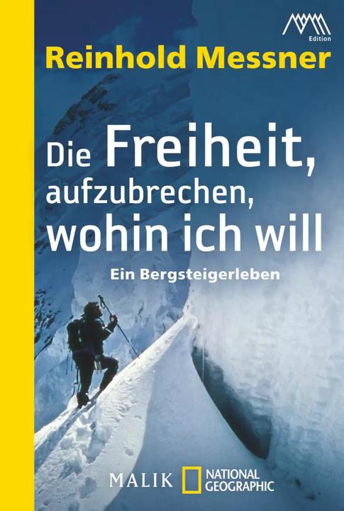 Produktbild Die Freiheit, aufzubrechen, wohin ich will (Deutsch, Reinhold Messner, 2012)