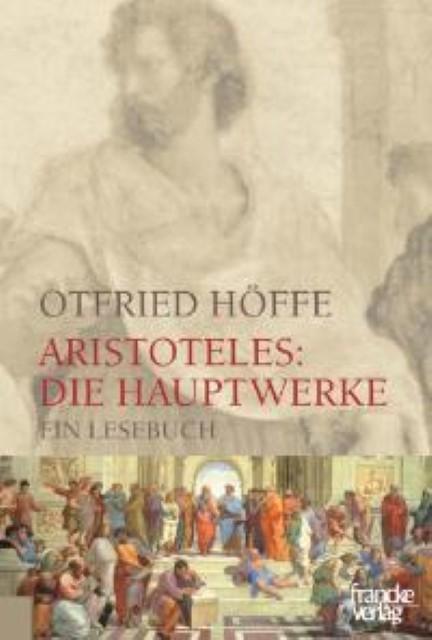 Produktbild Aristoteles: Die Hauptwerke (Deutsch, Otfried Höffe, 2009)