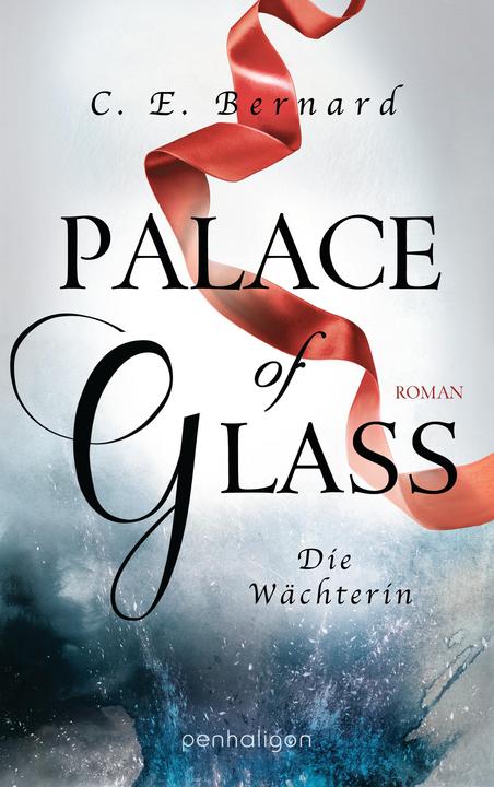 Produktbild Palace of Glass - Die Wächterin (Deutsch, C. E. Bernard, 2018)