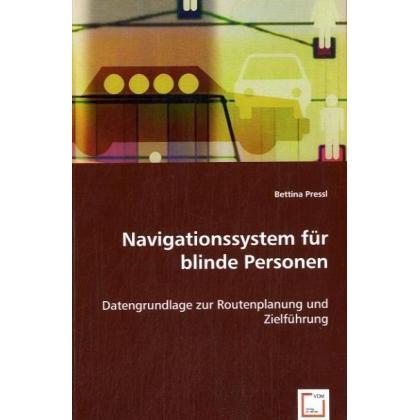 Navigationssystem für blinde Personen, Fachbücher von Bettina Pressl