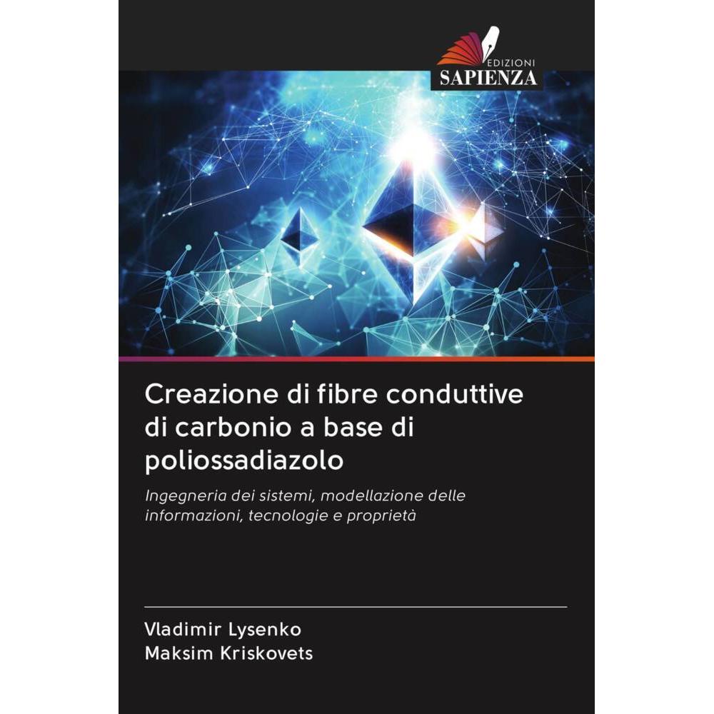 Creazione di fibre conduttive di carbonio a base di poliossadiazolo, Fachbücher von Vladimir Lysenko, Maksim Kriskovets