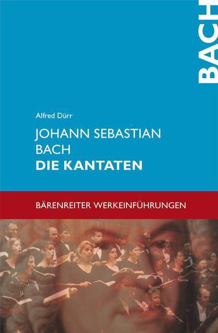 Produktbild Johann Sebastian Bach - Die Kantaten (Deutsch, Alfred Dürr, 2001)