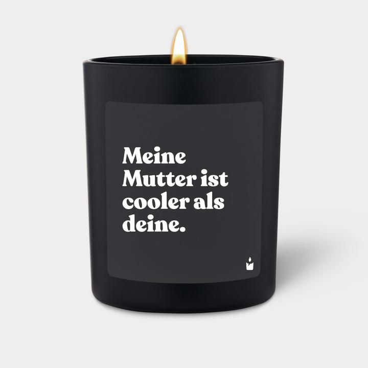 Chatty Candles Duftkerze Woody Meine Mutter ist cooler als deine.