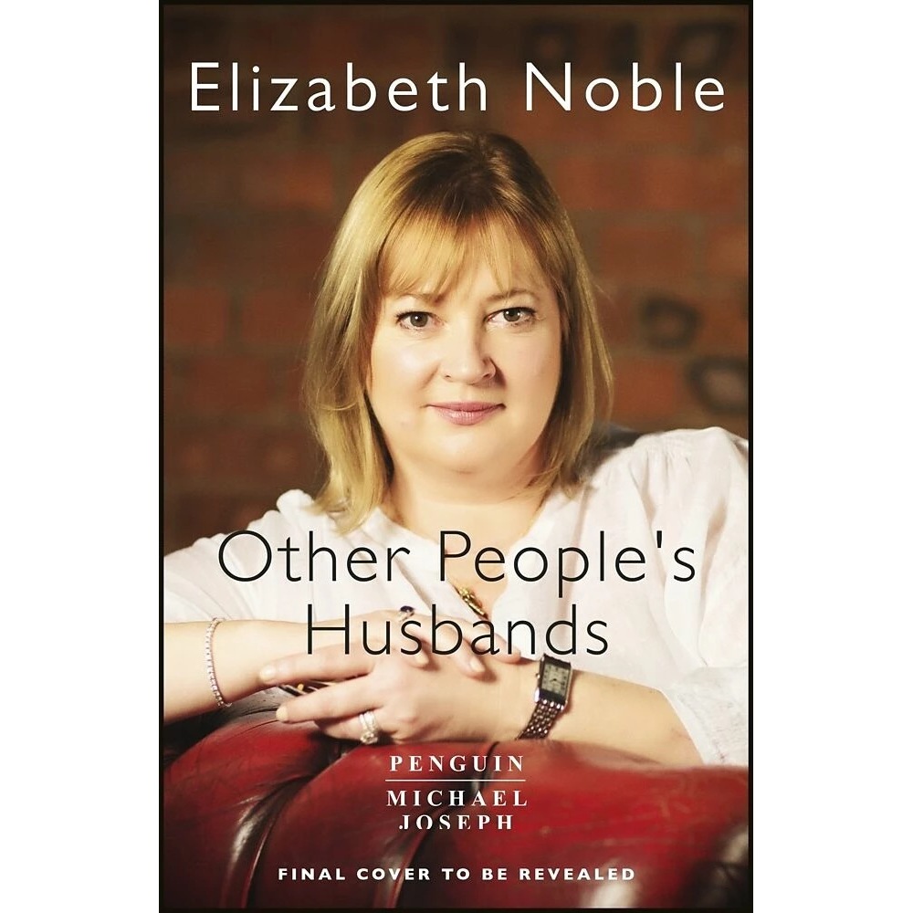 Other People's Husbands, Belletristik von Elizabeth Noble