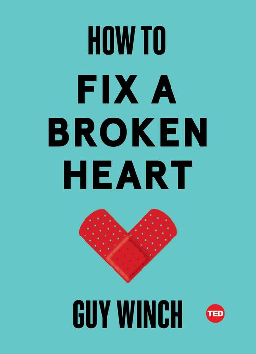 Produktbild How to Fix a Broken Heart (Englisch, Guy Winch, 2018)