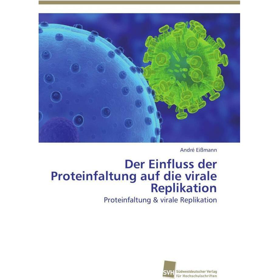 Der Einfluss der Proteinfaltung auf die virale Replikation, Fachbücher