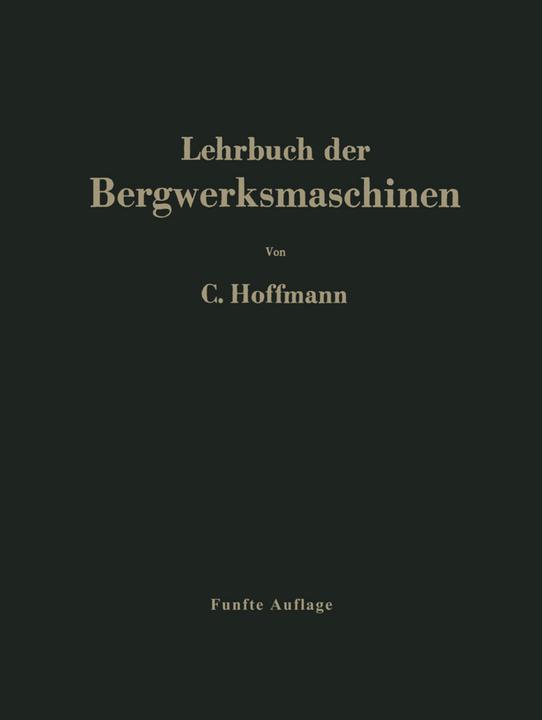 Produktbild Lehrbuch der Bergwerksmaschinen (Deutsch, Carl Hoffmann, 2014)