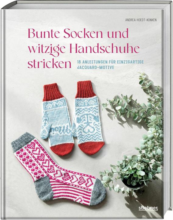 Actual product image Bunte Socken und witzige Handschuhe stricken (German, Andrea Hoedt-Konken, 2024)