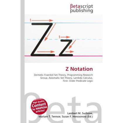 Z Notation, Fachbücher von Lambert M. Surhone, Miriam T. Timpledon, Susan F. Marseken