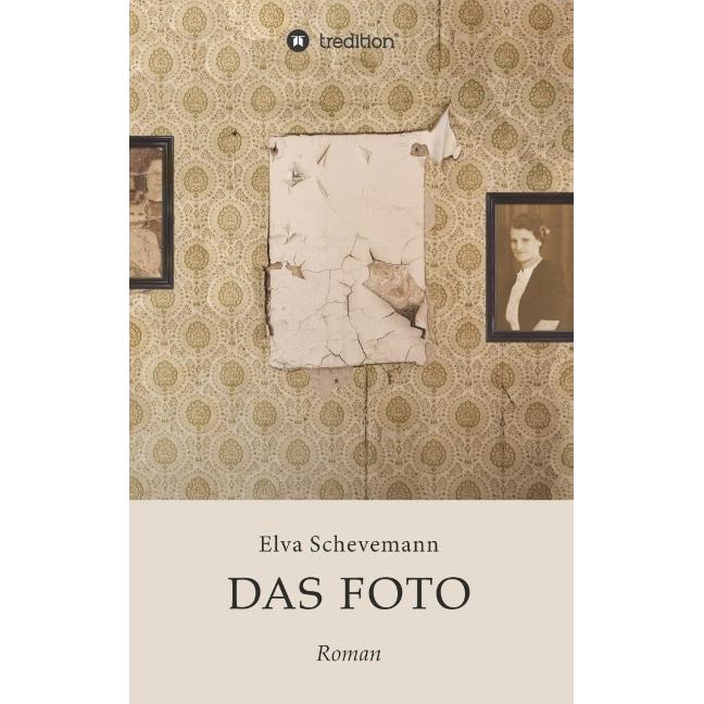 Das Foto, Belletristik von Elva Schevemann