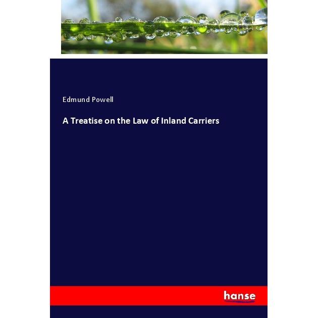 A Treatise on the Law of Inland Carriers, Fachbücher von Edmund Powell