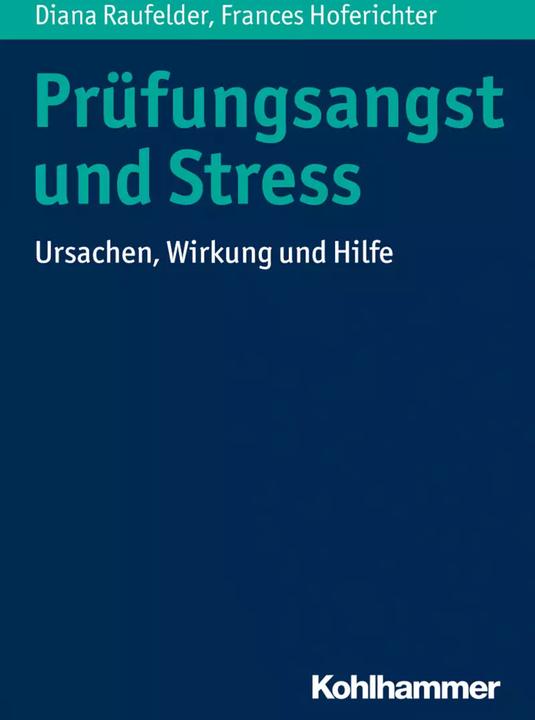 Produktbild Prüfungsangst und Stress (Deutsch, Diana Raufelder, Frances Hoferichter, 2017)