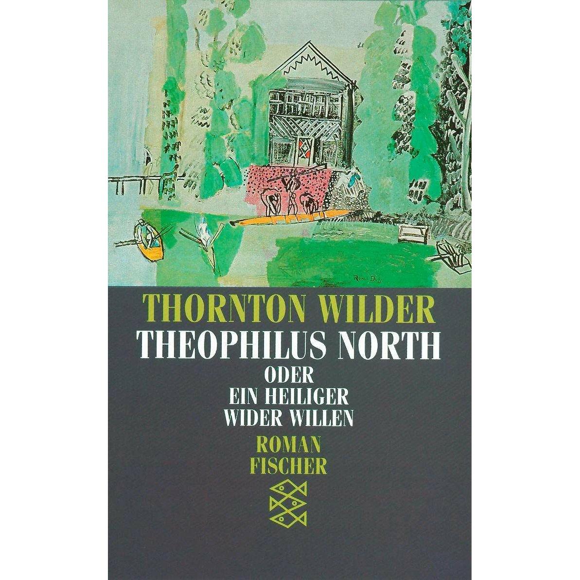 Theophilus North oder Ein Heiliger wider Willen, Belletristik von Thornton Wilder