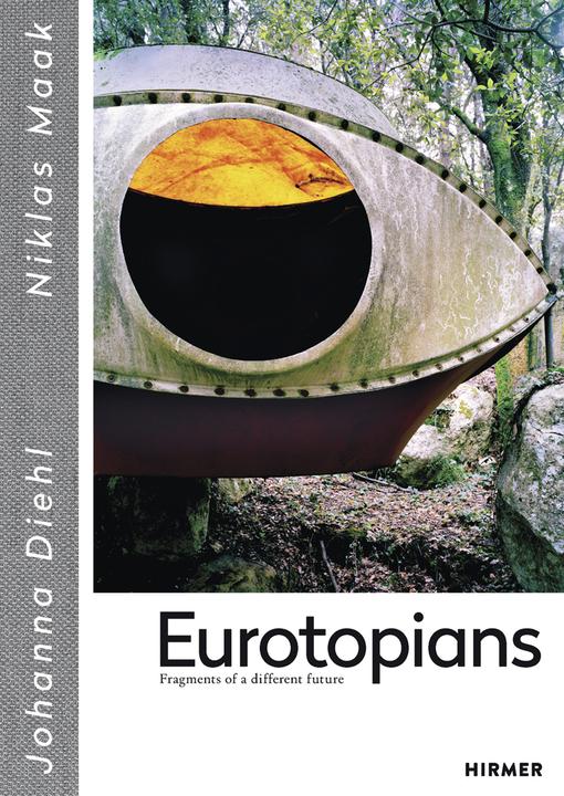 Produktbild Diehl:Eurotopians (Englisch, Johanna Diehl, Niklas Maak, 2018)