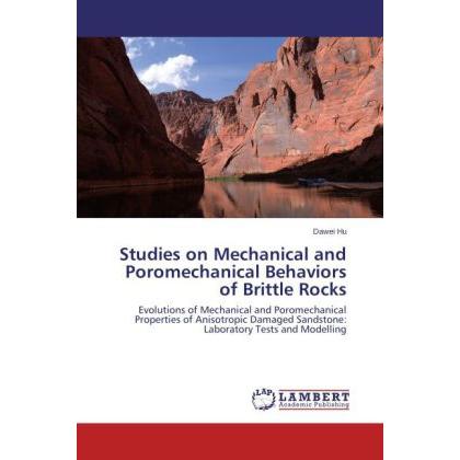 Studies on Mechanical and Poromechanical Behaviors of Brittle Rocks, Fachbücher von Dawei Hu