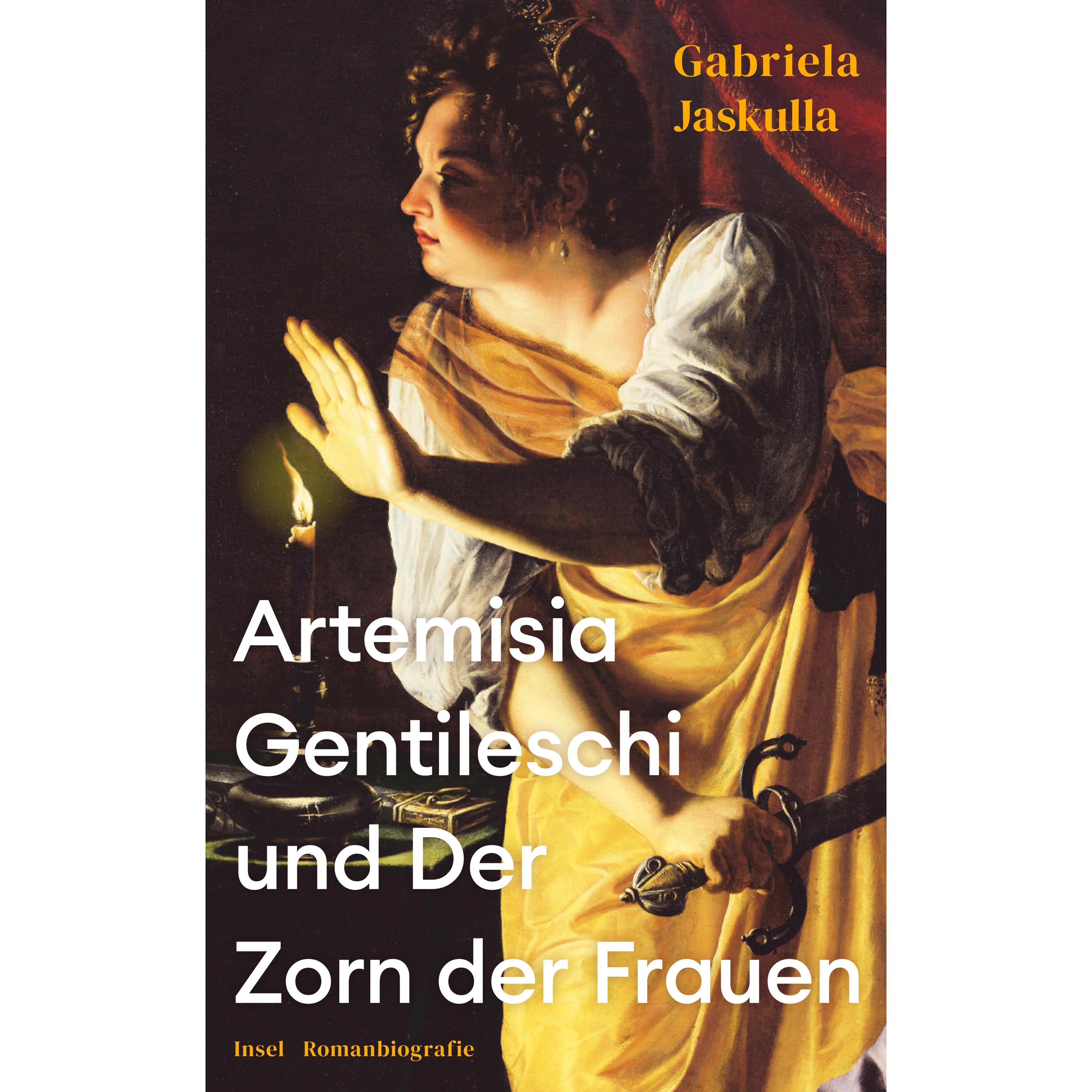 Artemisia Gentileschi und Der Zorn der Frauen, Belletristik von Gabriela Jaskulla