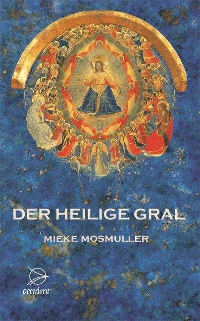 Produktbild Der Heilige Gral (Deutsch, Mieke Mosmuller, 2007)