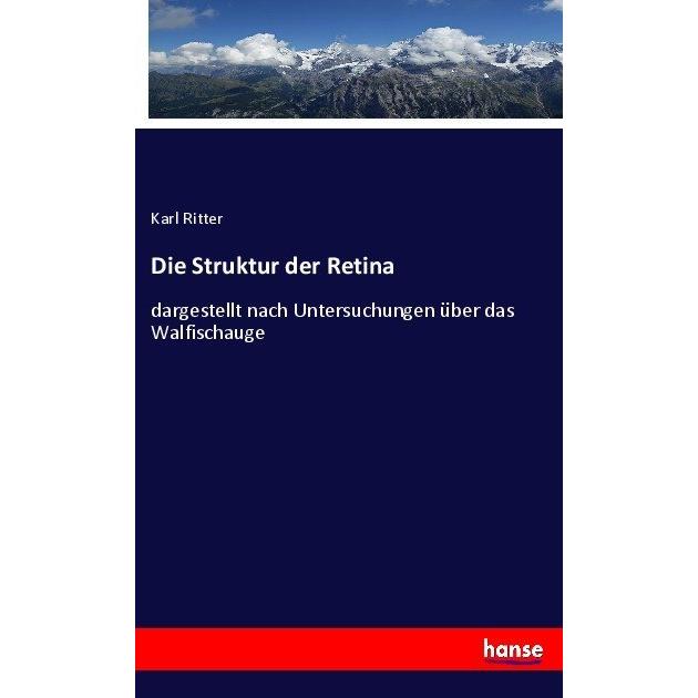 Die Struktur der Retina, Fachbücher von Karl Ritter
