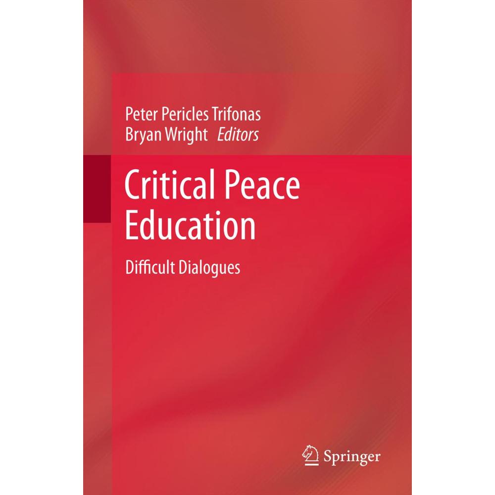 Critical Peace Education, Fachbücher von Peter Pericles Trifonas, Bryan Wright