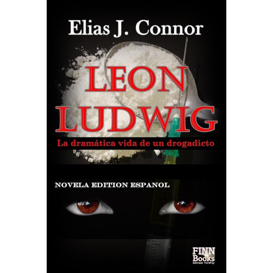 Leon Ludwig, Belletristik von Elias J. Connor