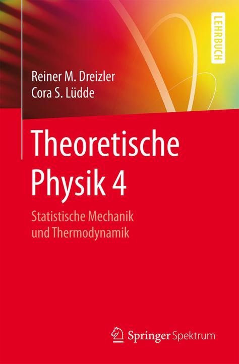 Produktbild Theoretische Physik 4 (Deutsch, Cora S. Lüdde, Reiner M. Dreizler, 2016)