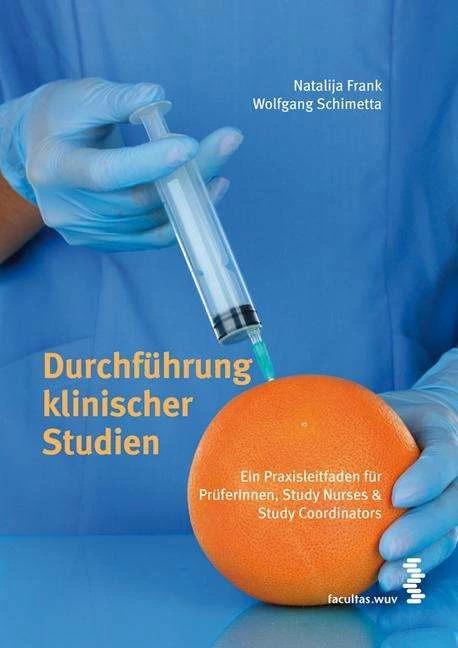 Durchführung klinischer Studien (Deutsch, Wolfgang Schimetta, Natalija Frank, 2014)