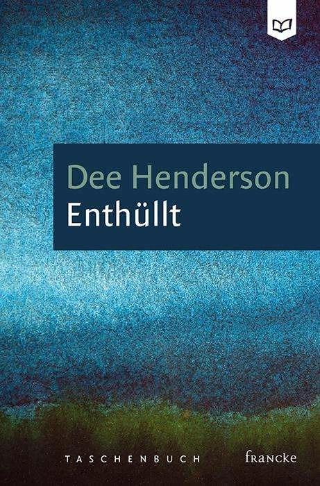 Produktbild Enthüllt (Deutsch, Dee Henderson, Dorothee Dziewas, 2018)