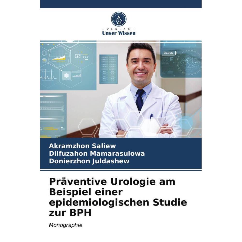 Präventive Urologie am Beispiel einer epidemiologischen Studie zur BPH, Fachbücher von Dilfuzahon Mamarasulowa, Donierzh...